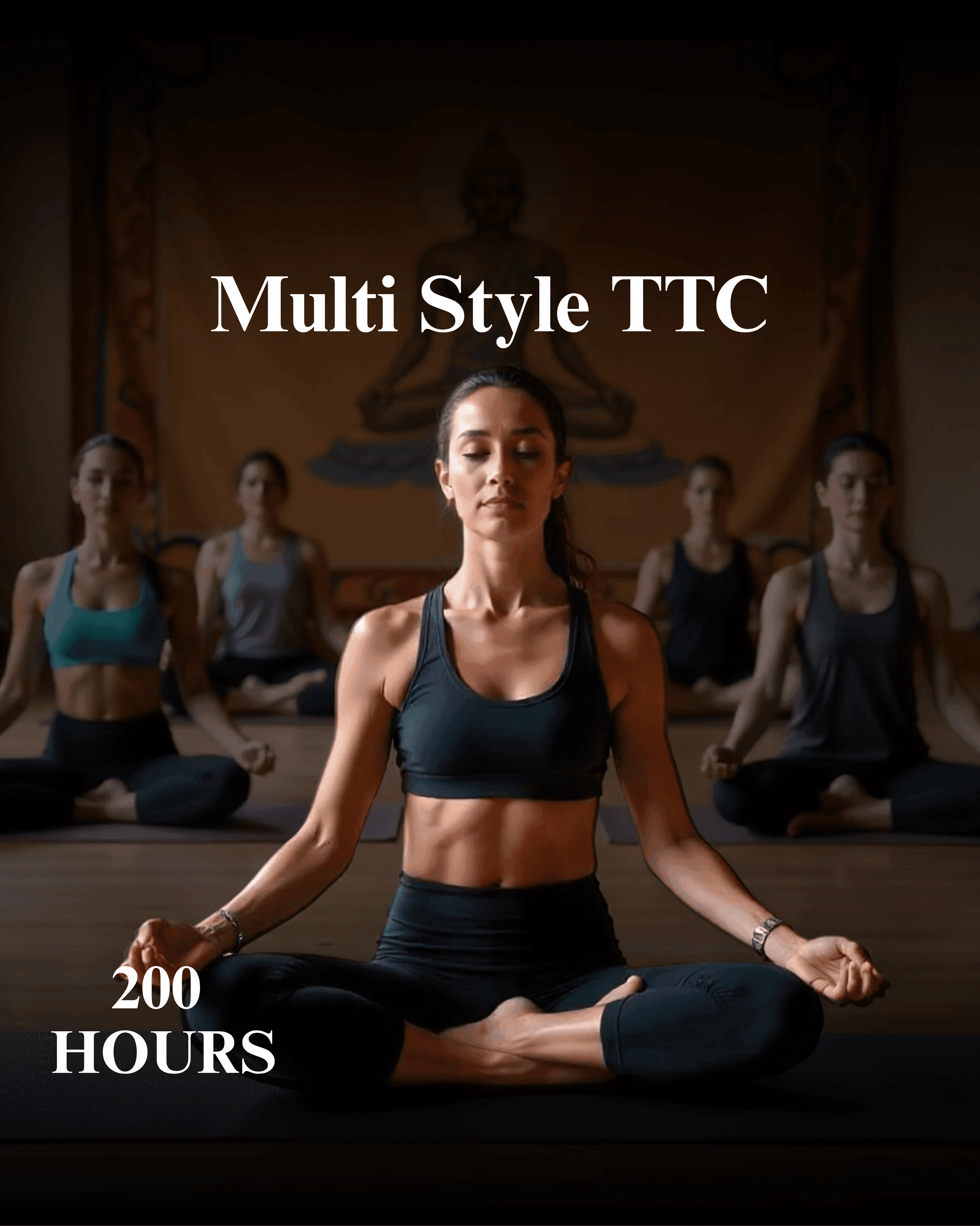 200 Hrs Multi Style Yoga TTC 